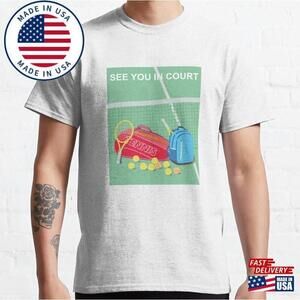 See You In Court Classic T-Shirt